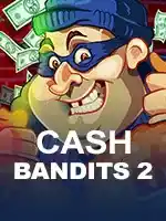 Cash Bandits 2